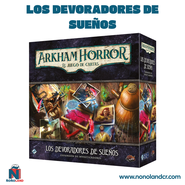 Arkham Horror LCG: Los Devoradores de Sueños Expansión de Investigadores (Idioma: Inglés y Español) - ÑoñolandCR