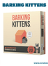 Barking Kittens (Idioma: Inglés y Español) - ÑoñolandCR