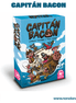 Capitán Bacon (Idioma: Inglés y Español) - ÑoñolandCR