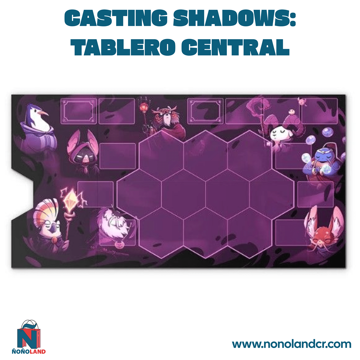 Casting Shadows: Tablero Central - ÑoñolandCR