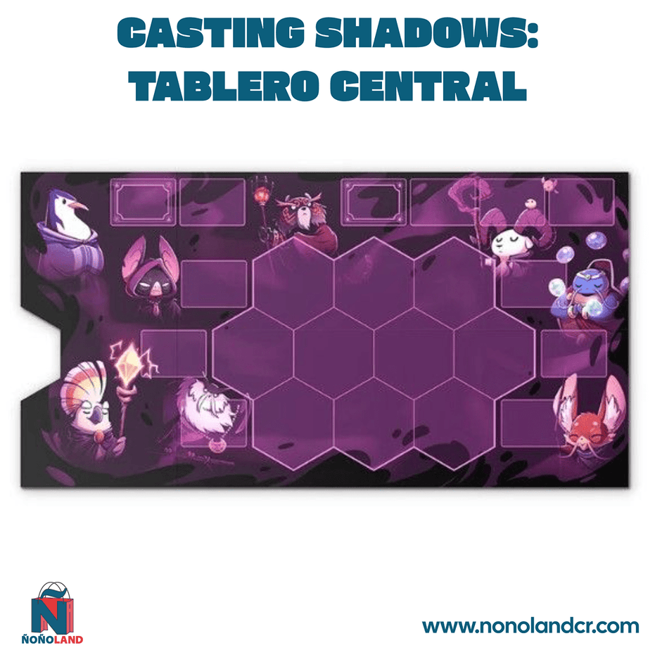 Casting Shadows: Tablero Central - ÑoñolandCR