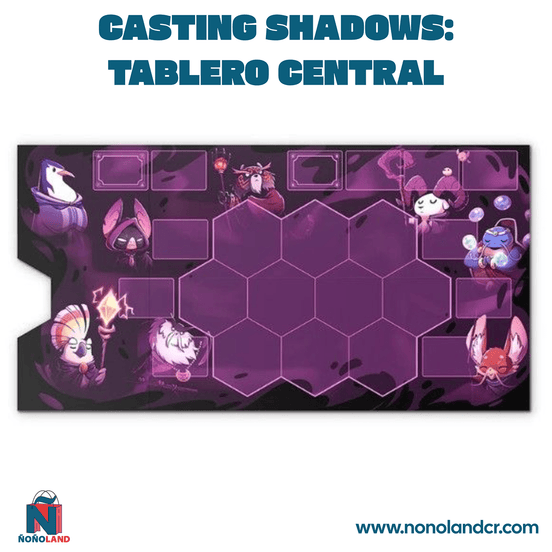 Casting Shadows: Tablero Central - ÑoñolandCR
