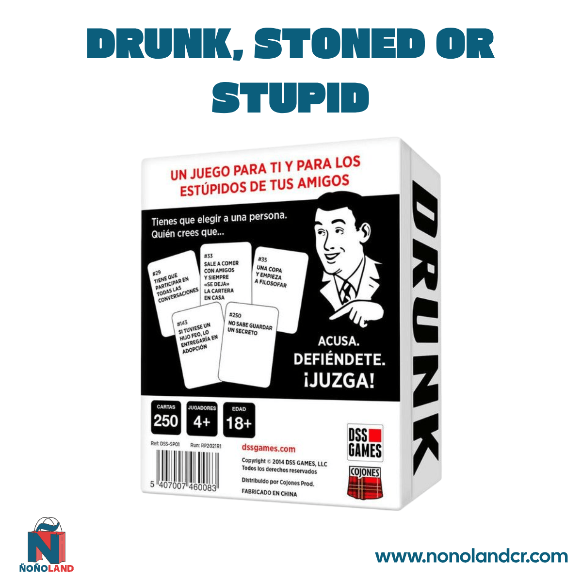 Drunk, Stoned or Stupid.! (Idioma: Español) - ÑoñolandCR