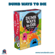 Dumb Ways to Die (Idioma: Inglés) - ÑoñolandCR