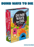 Dumb Ways to Die (Idioma: Inglés) - ÑoñolandCR