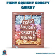 Fishy Squishy Crusty Quirky (Idioma: Inglés y Español) - ÑoñolandCR
