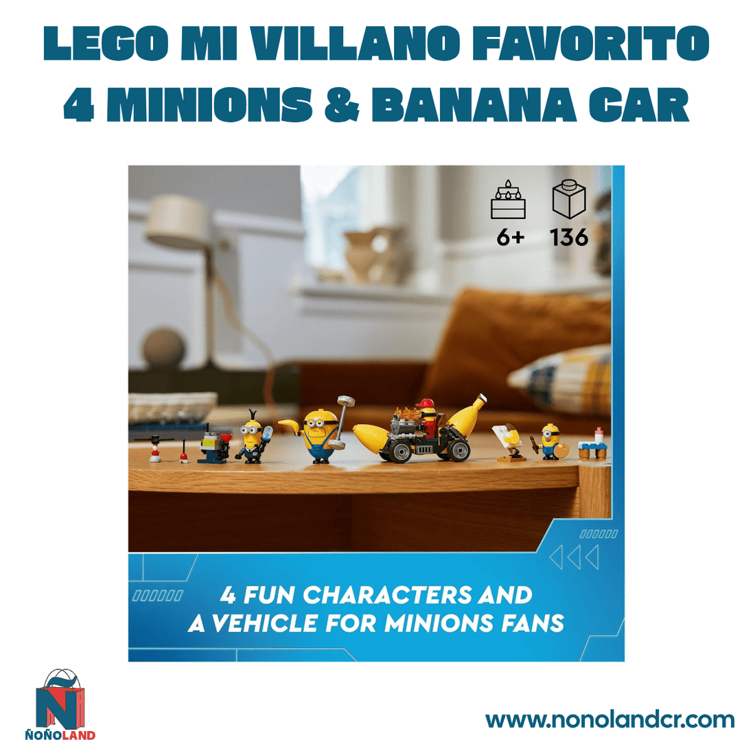 LEGO Mi Villano Favorito 4 Minions & Banana Car - ÑoñolandCR