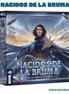 Nacidos de la Bruma (Idioma: Español) - ÑoñolandCR