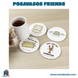 Posavasos Friends Set de 4 - ÑoñolandCR