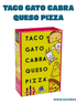 Taco Gato Cabra Queso Pizza (Idioma: Inglés y Español) - ÑoñolandCR