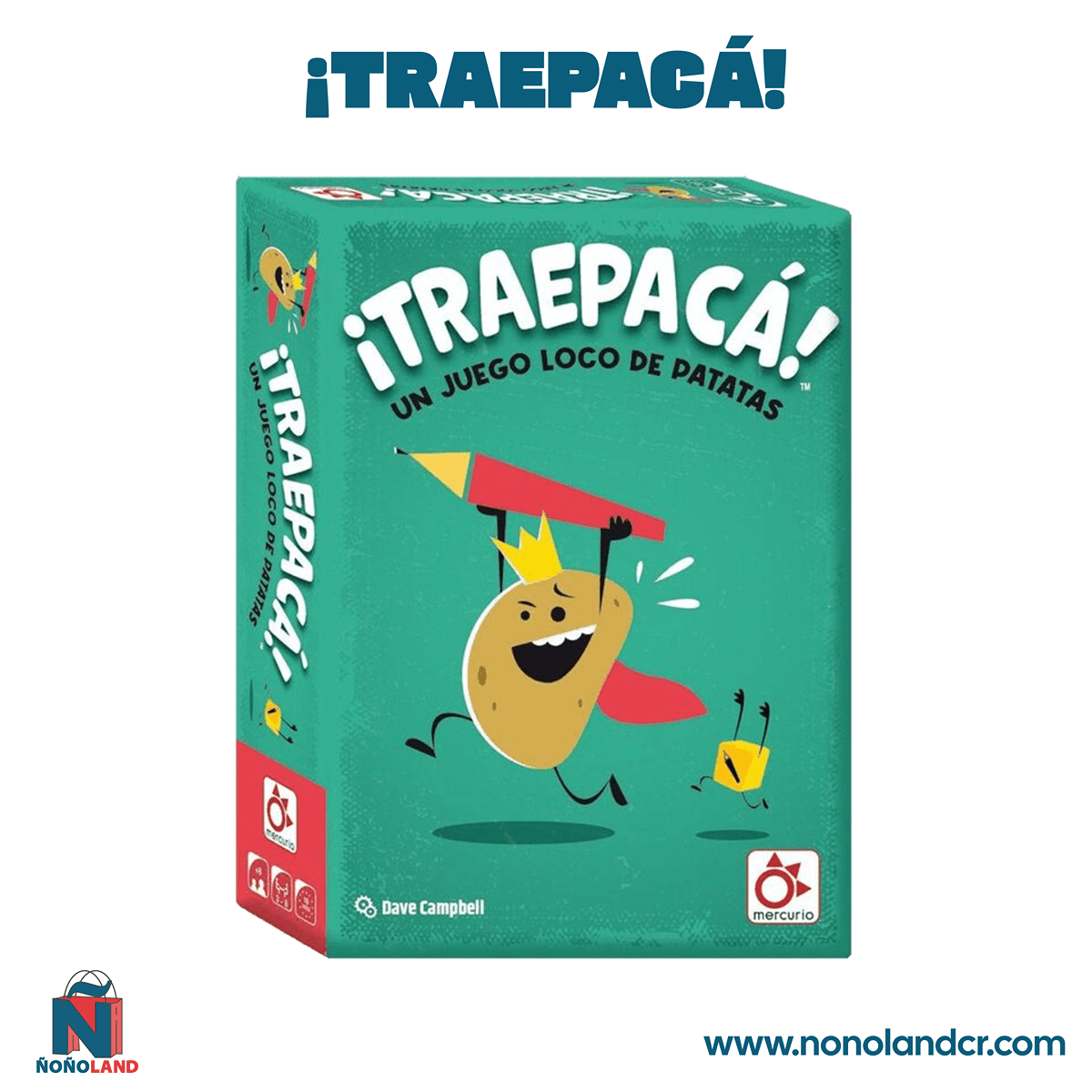 ¡Traepacá! (Idioma: Español) - ÑoñolandCR