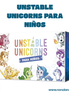 Unstable Unicorns para Niños (Idioma: Inglés y Español) - ÑoñolandCR