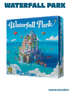 Waterfall Park (Idioma: Español) - ÑoñolandCR