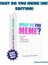 WHAT DO YOU MEME? (New Edition) (Idioma: Inglés) - ÑoñolandCR